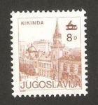 Stamps Yugoslavia -  vista de kikinda