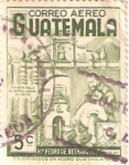 Stamps Guatemala -  PEDRO DE BETHANCUORT