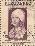 Sellos de America - Per� -  V Centenario del Nacimiento de Isabel La Católica, 1451-1951.