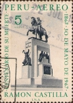 Stamps Peru -  Ramón Castilla - Centenario de su Muerte - 1867, 30 de mayo de 1967. Monumento.