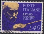 Stamps : Europe : Italy :  CENT. DEL NACIMIENTO DEL DIRECTOR DE ORQUESTA ARTURO TOSCANINI