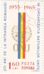 Stamps Romania -  10 Años de la entrada de Rumania en la ONU 1955-1965
