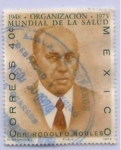 Stamps : America : Mexico :  ORGANIZACION MUNDIAL DE LA SALUD "Dr. Rodolfo Robles"