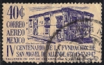 Stamps : America : Mexico :  IV CENTENARIO DE LA FUNDACIÓN DE SAN MIGUEL DE ALLENDE. Casa cuna de Allende