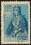 Stamps : America : Brazil :  V Centenario del nacimiento de la Reina Isabel la Católica.