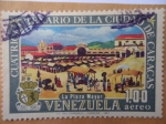 Sellos de America - Venezuela -  Cuatricentenario de la Ciudad de Caracas-La Plaza Mayor.1567-1967