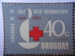 Sellos de America - Uruguay -  Centenrio de la Cruz Roja Internacional 1863-1963