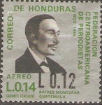 Stamps Honduras -  FEDERACIÒN  CENTROAMERICANA  DE  PERIODISTAS.   BATRES  MONTUFAR.