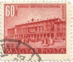Stamps Hungary -  EDIFICIOS DEL PLAN QUINQUENAL EN BUDAPEST. CASA DE CULTURA RÁKOSI. YVERT HU 1008