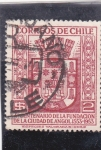 Stamps Chile -  4ºCentenario de la Fundación de la Ciudad de Angol