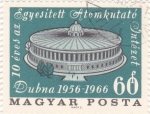 Sellos de Europa - Hungría -  10 ANIVERSARIO EDIFICIO INVESTIGACIÓN NUCLEAR EN DUBNA 1956-1966