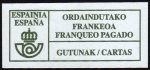 Stamps : Europe : Spain :  COL- ORDAINDUTAKO FRANKEOA / FRANQUEO PAGADO