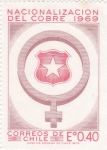 Stamps Chile -  NACIONALIZACIÓN DEL COBRE