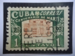 Stamps Cuba -  Casa Natal - Centenario del Nacimiento de Martí (1853-1953)-José Julián Martí Perez (1853-1895)