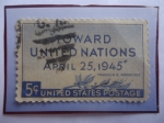 Sellos de America - Estados Unidos -  Toward United Nations Abril 25-1945- Franklin D.Roosevelt- O.N.U.- Hacia Naciones Unidas.