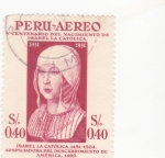 Stamps : America : Peru :  CENTENARIO NACIMIENTO ISABEL LA CATÓLICA