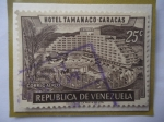Sellos de America - Venezuela -  Hotel Tamanaco- Caracas