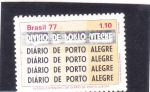 Sellos de America - Brasil -  150 Aniversario Diario de Porto Alegre