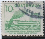 Stamps Guatemala -  Centro cultural Miguel Ángel Asturias