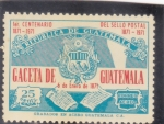Sellos de America - Guatemala -  centenario del sello postal