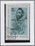 Stamps Hungary -  Ambroiser Par (1510-1590)