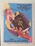 Stamps : America : Guatemala :  Centenario de la Iglesia Evangelica