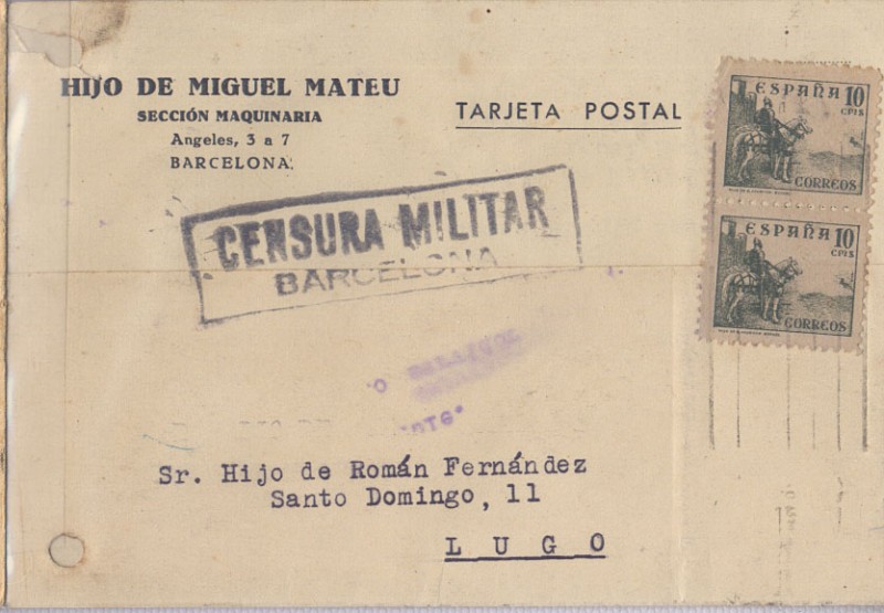 GUERRA CIVIL CENSURA MILITAR, TARJETA CIRCULADA Y ESCRITA POR DETRÁS, DE L TALLER DE MAQUINARIA HIJO