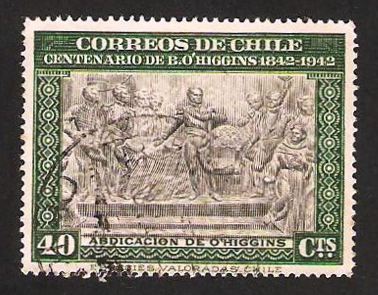 centº de la muerte de  b. o'higgins, su abdicación