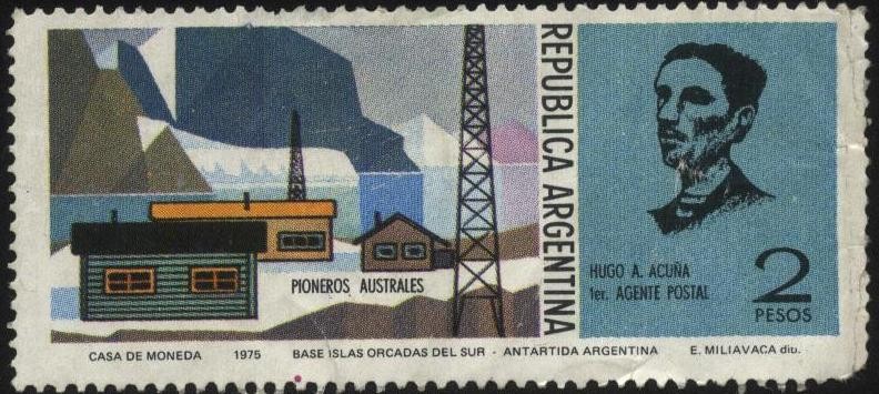 Pioneros Australes. Hugo A. Acuña 1er agente postal. Base Islas Orcadas del Sur de la Antártida Arge