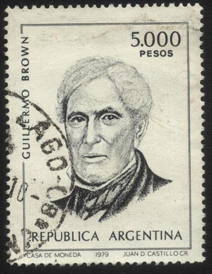 Almirante Guillermo Brown. 1777 – 1857. Primer almirante de la fuerza naval de la Argentina.