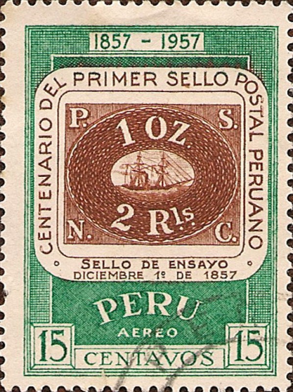 Centenario del Primer Sello Postal Peruano. 1857 - 1957