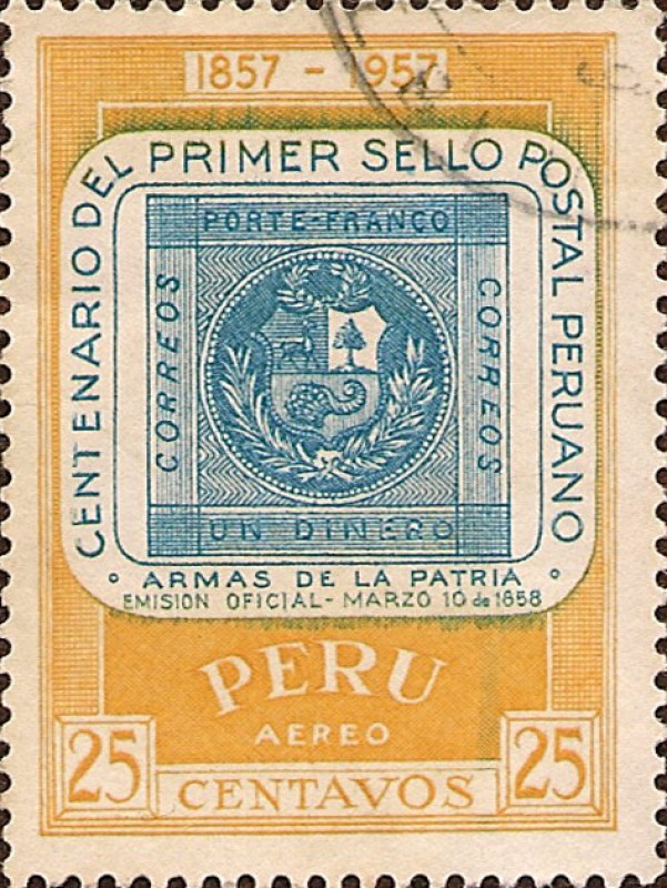 Centenario del Primer Sello Postal Peruano. 1857 - 1957