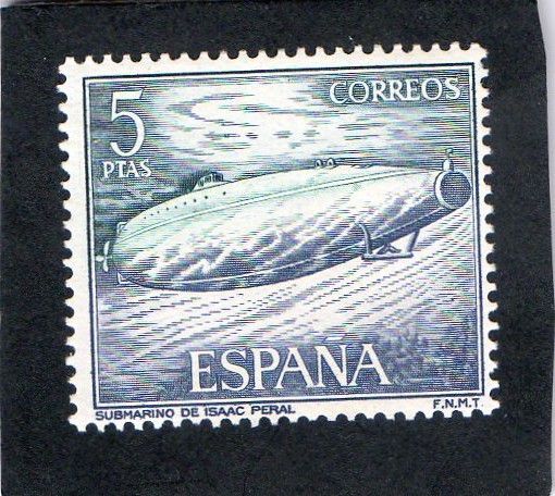 1610- HOMENAJE A LA MARINA EAPAÑOLA- SUBMARINO DE ISAAC PERAL.