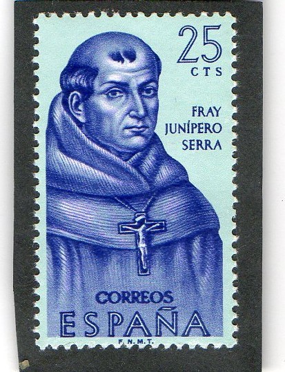 1526- FORJADORES DE AMERICA.  FRAY JUNÍPERO SERRA  ( 1713-1784 ).