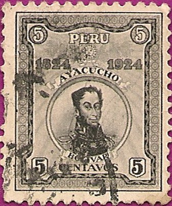 Centenario de la Batalla de Ayacucho. Simón Bolívar.