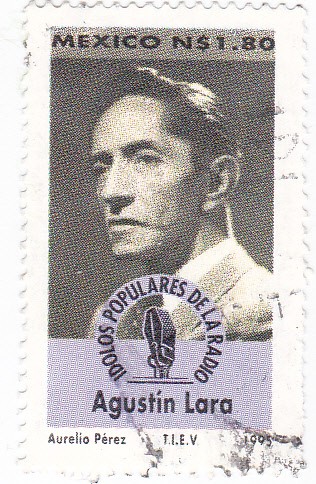 idolos populares de la radio-Agustin Lara
