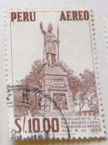MONUMENTO AL INCA MANCO CAPAC FUNDADOR DEL IMPERIO ABRIL 4 DE 1926