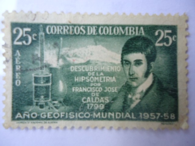 Descubrimiento de la Hipsometría por Francisco José de Caldas 1799.Año Geofisico-Mundial 1957/58.