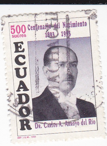 Centenario del nacimiento 1893-1993  Dr. Carlos A.Arroyo del Río