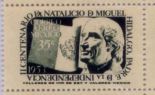 II CENTENARIO DEL NATALICIO DE MIGUEL HIDALGO PADRE DE LA INDEPENDENCIA