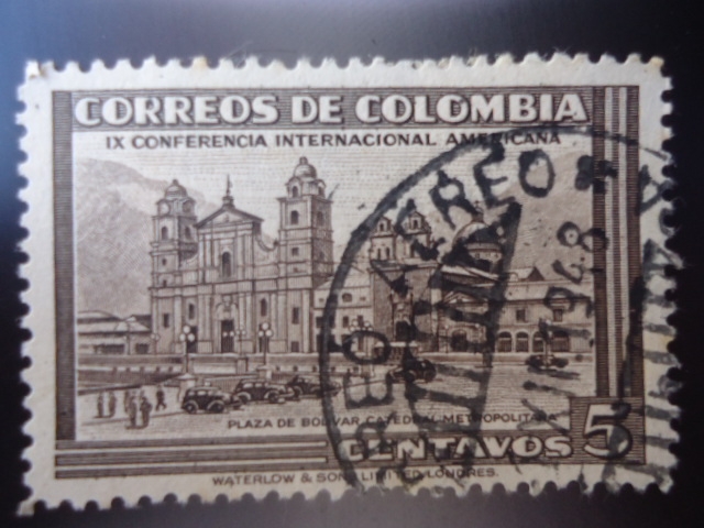 IX Confrencia Internacional Américana --Plaza de Bolivar-Catedral Metropolitana