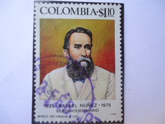 RAFAEL NUÑEZ (1825-1894) Presidente de Colombia - 1825-1975, SESQUICENTENARIO