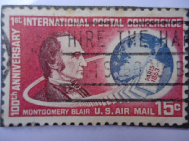 100th Anniversary - 1st International Postal Conference. París 1863- Montgomery Blair. 