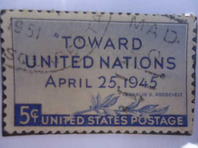 Toward United Nations-April 1945