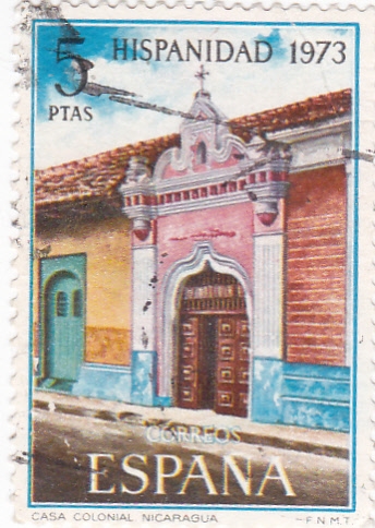 Casa Colonial de Nicaragua -HISPANIDAD -1973  (W)