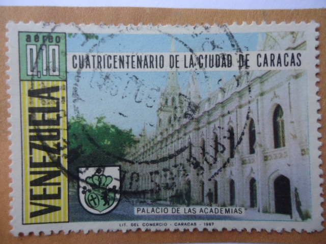 Cuatricentenario de la Ciudad de Caracas-Palacio de las Academias, 1567-1967.