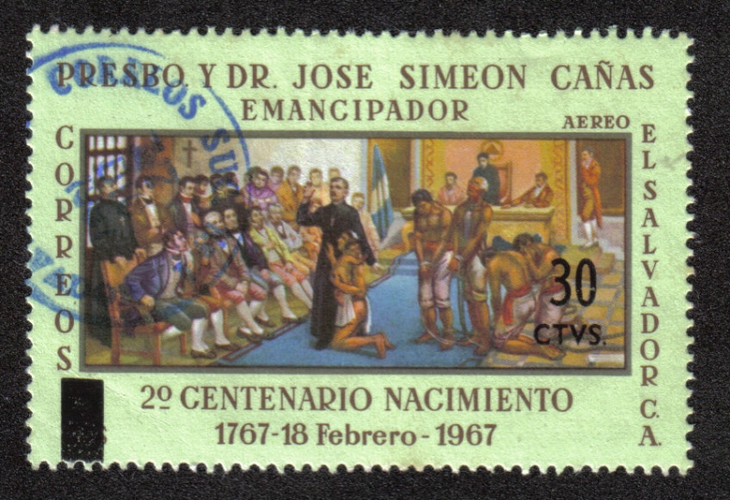 2do Centenario Nacimiento Presbo. y Dr. José Simeon Cañas, Emancipador