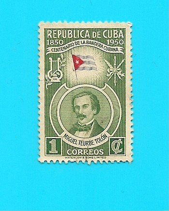 República de Cuba - Centenario de la Bandera Cubana - Miguel Teurbe Tolón