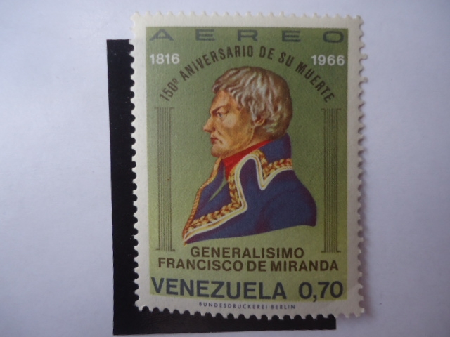 150º Aniversario de la muerte del Generalisimo Francisco de Miranda 1816-1966.