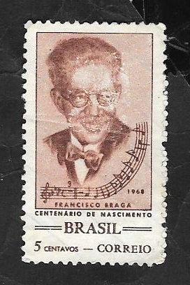 876 - Centº del nacimiento del compositor Francisco Braga